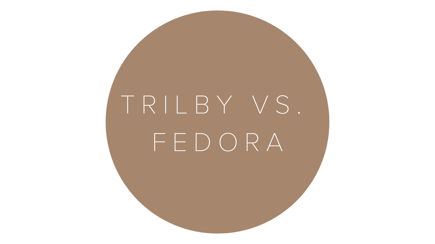 Is it a fedora or a trilby? - GIGI PIP